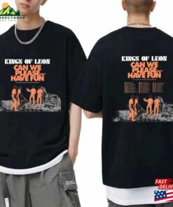 Kings Of Leon Can We Please Have Fun Us Tour 2024 Shirt Band Fan Unisex T Shirt 4