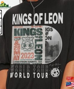 Kings Of Leon Music Shirt 90S Y2k Merch Vintage King World Tour 2023 Tickets Album Gift For Fan L805m T-Shirt Sweatshirt