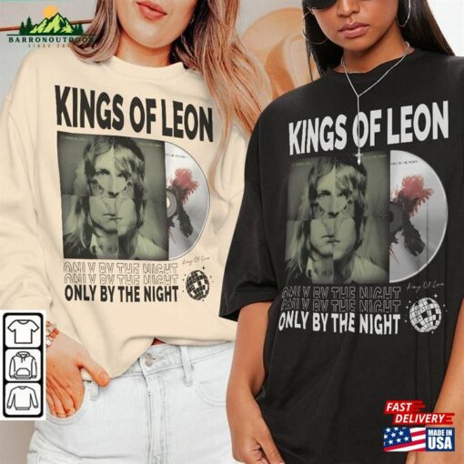 Kings Of Leon Music Shirt Sweatshirt Y2k Merch Vintage King World Tour 2023 Album Only By The Night 90S Gift For Fan L805m T-Shirt Unisex