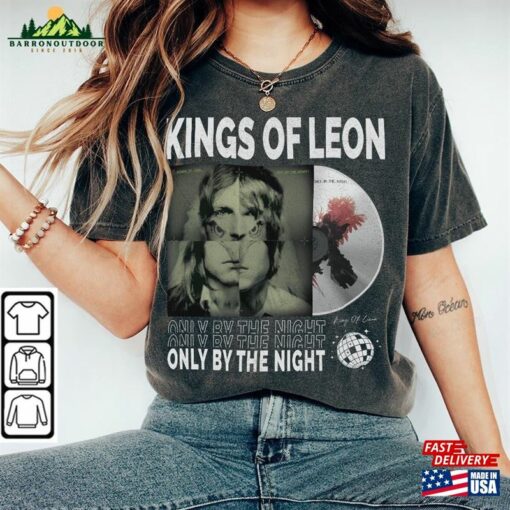 Kings Of Leon Music Shirt Sweatshirt Y2k Merch Vintage King World Tour 2023 Album Only By The Night 90S Gift For Fan L805m T-Shirt Unisex