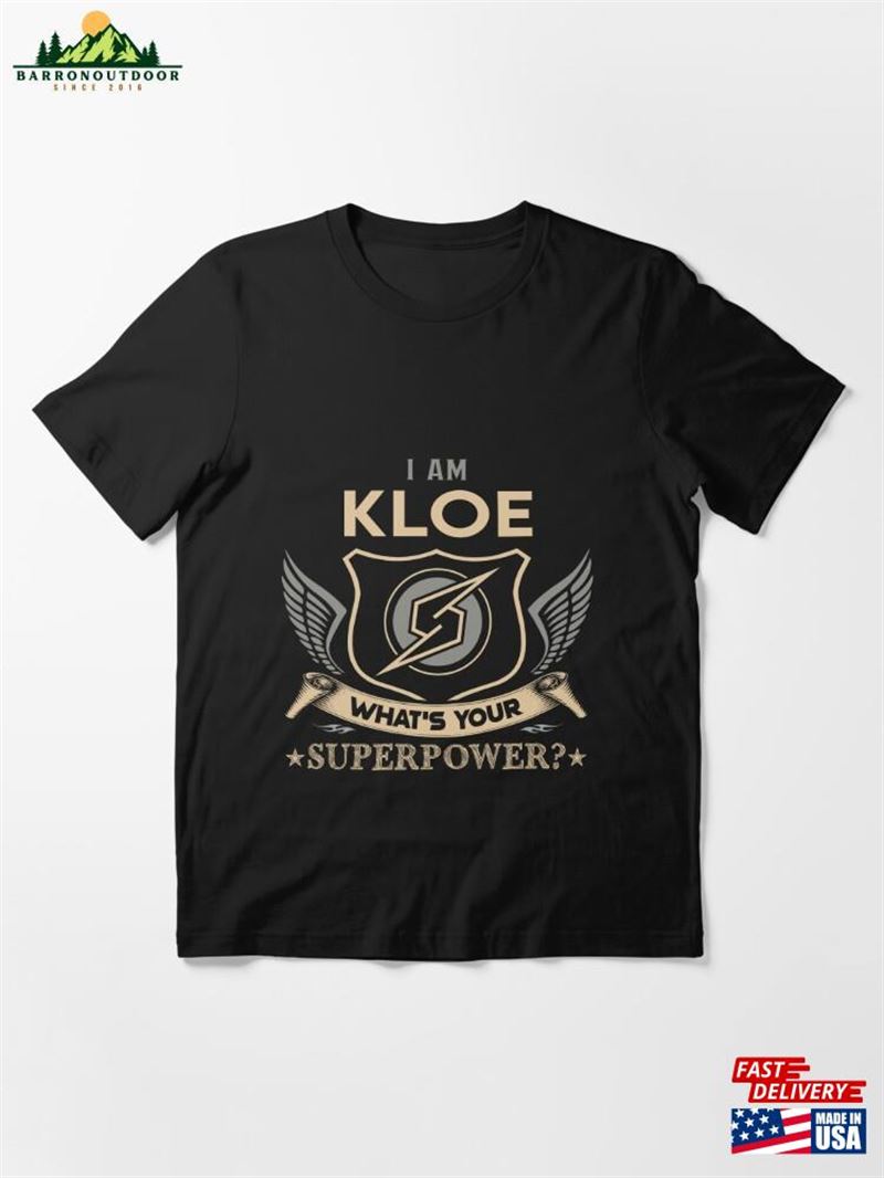 Kloe Name Superpower Essential T-Shirt Hoodie Classic Kloe Name Superpower Essential T-Shirt Hoodie Classic