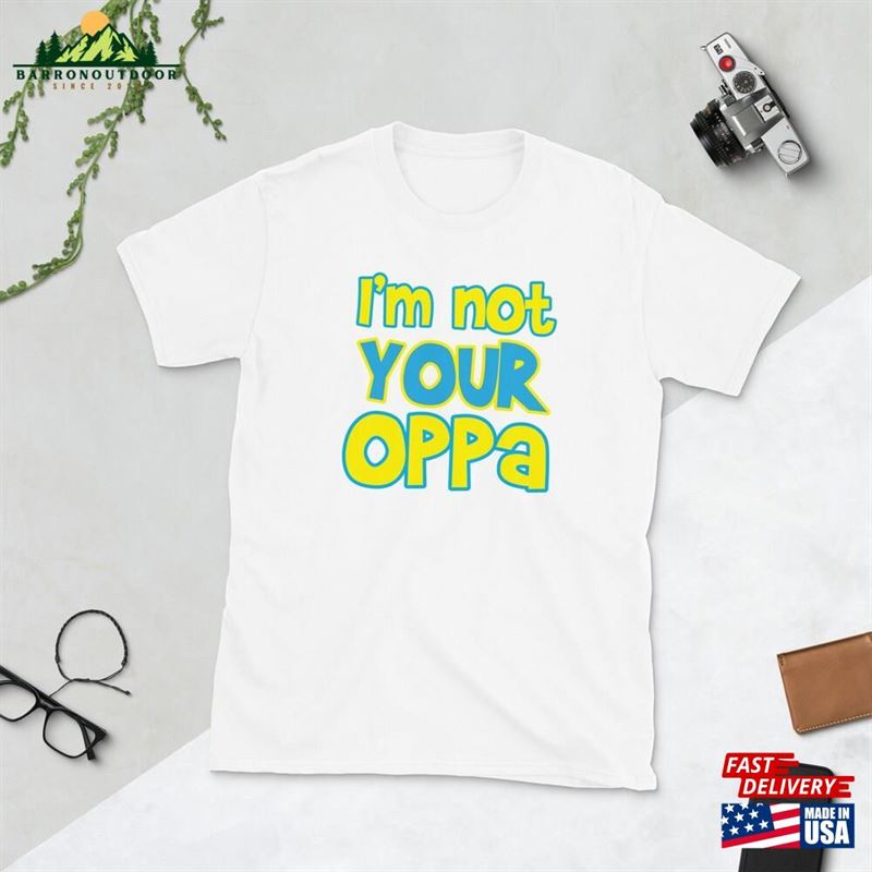 Kpop I'm Not Your Oppa Funny Cute South Korea Music Idol Band Kdrama Fangirl Fanboy Jungkook Gift Short Sleeve Unisex T-Shirt Kpop I'm Not Your Oppa Funny Cute South Korea Music Idol Band Kdrama Fangirl Fanboy Jungkook Gift Short Sleeve Unisex T-Shirt
