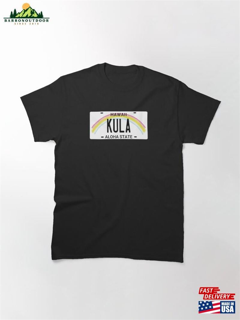 Kula Hawaii License Plate Classic T-Shirt Unisex Kula Hawaii License Plate Classic T-Shirt Unisex