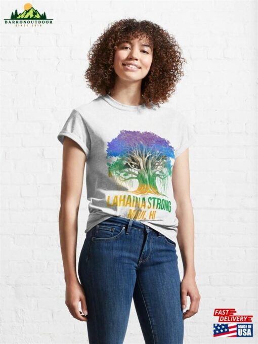 Lahaina Strong Maui Hawaii Old Banyan Tree Saved Majestic Classic T-Shirt Hoodie