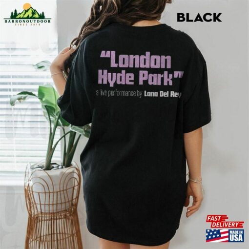 Lana D Rey Hyde Park 2023 Unisex Shirt Hoodie