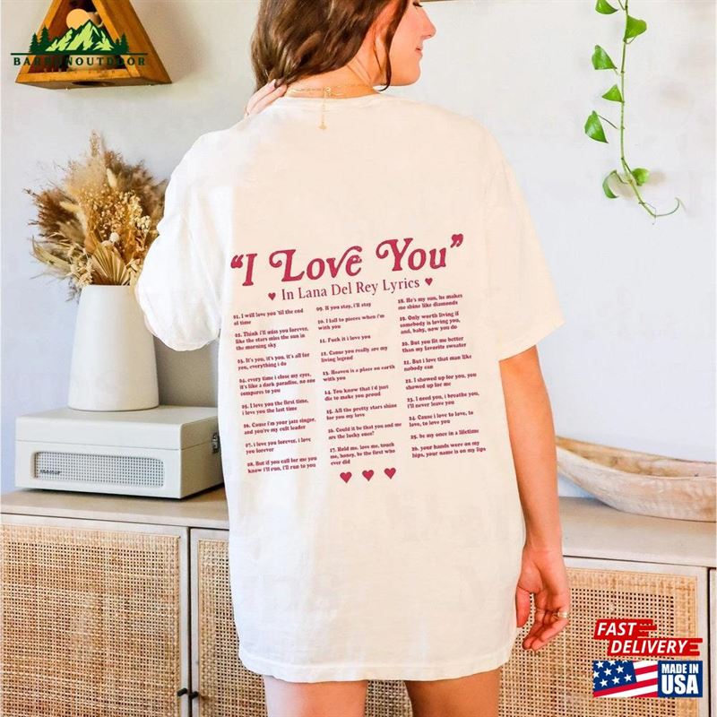 Lana Del Rey Lyrics Shirt I Love You In Sweatshirt Merch Sweater Unisex Classic Lana Del Rey Lyrics Shirt I Love You In Sweatshirt Merch Sweater Unisex Classic