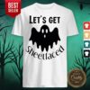 Let’s Get Sheetfaced Ghost Halloween Shirt