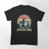 Life Is An Adventure Carpe Diem Classic T-Shirt Hoodie