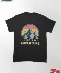 Life Is An Adventure Carpe Diem Classic T-Shirt Hoodie