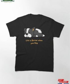 Life Is Better When You Nap Classic T-Shirt Sweatshirt