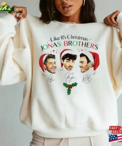 Like It’s Christmas Jonas Brothers T-Shirt Unisex Tee Hoodie Sweatshirt