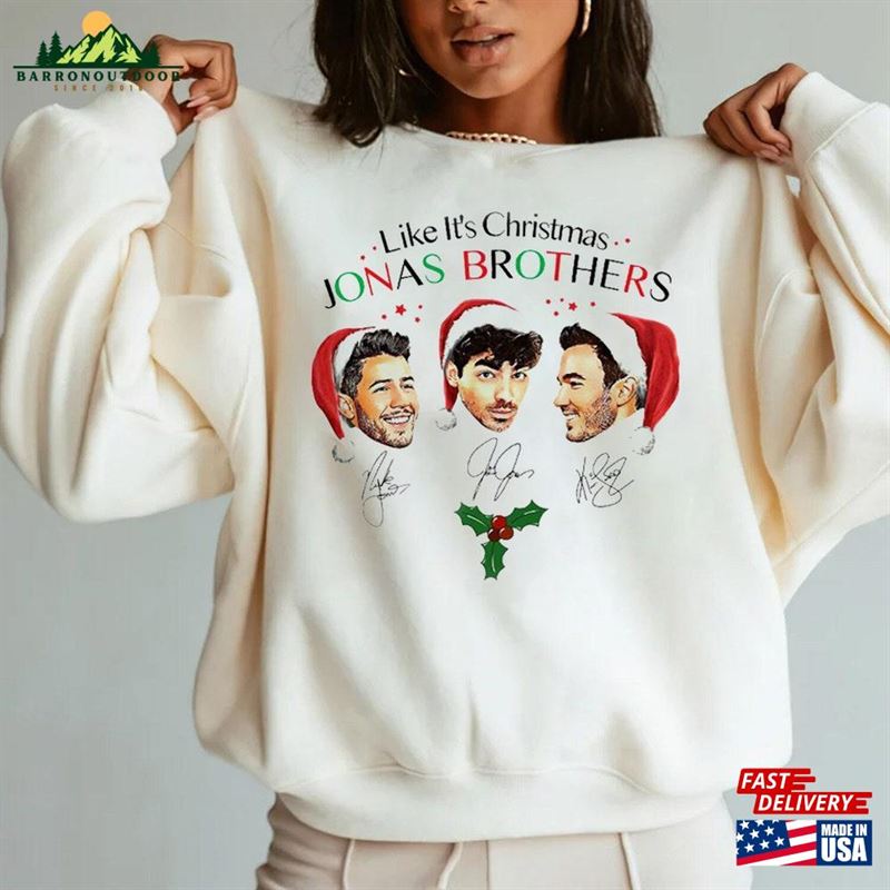 Like It's Christmas Jonas Brothers T-Shirt Unisex Tee Hoodie Sweatshirt Like It's Christmas Jonas Brothers T-Shirt Unisex Tee Hoodie Sweatshirt