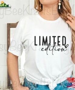 Limited Edition T-Shirt Custom One Of A Kind Classic Sweatshirt