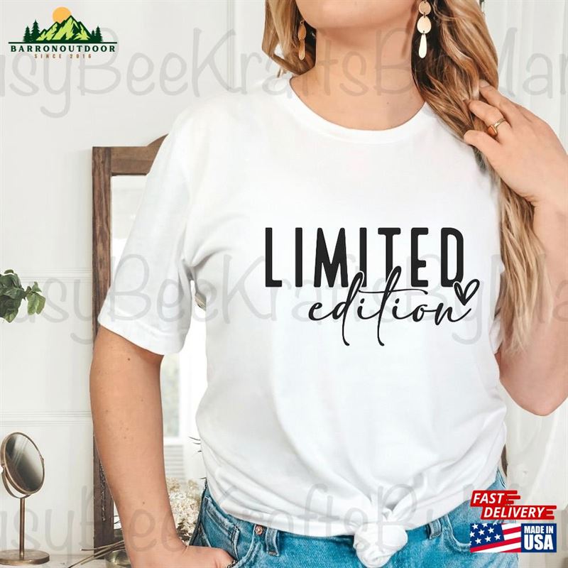 Limited Edition T-Shirt Custom One Of A Kind Classic Sweatshirt Limited Edition T-Shirt Custom One Of A Kind Classic Sweatshirt