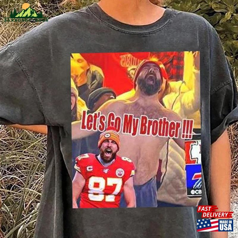 Limited Travis Kelce Let's Go My Brother Shirt Football Fan Gift Game Day T-Shirt Classic Limited Travis Kelce Let's Go My Brother Shirt Football Fan Gift Game Day T-Shirt Classic