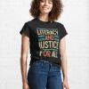 Literacy And Justice For All Classic T-Shirt Hoodie