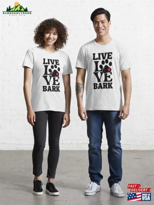 Live Love Bark Essential T-Shirt Classic Sweatshirt