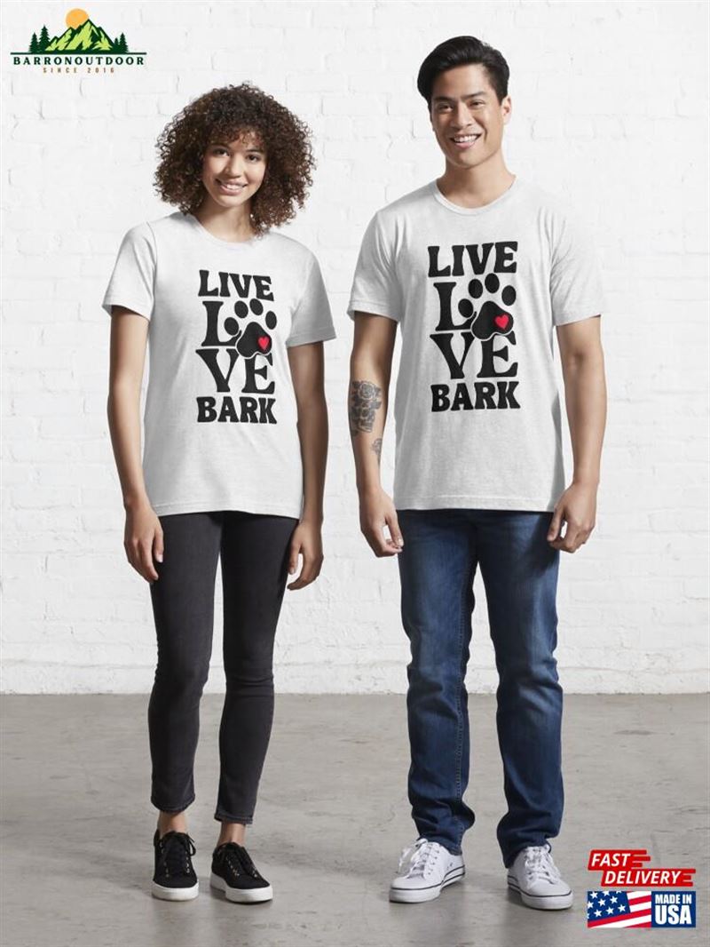 Live Love Bark Essential T-Shirt Classic Sweatshirt Live Love Bark Essential T-Shirt Classic Sweatshirt