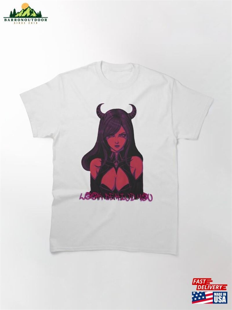 Look Behind You Devil Girl Classic T-Shirt Hoodie Unisex Look Behind You Devil Girl Classic T-Shirt Hoodie Unisex