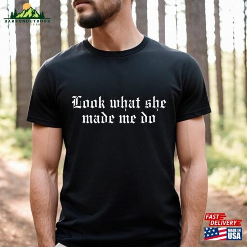 Look What She Made Me Do Reputation Era T-Shirt Unisex Hoodie