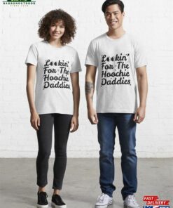 Looking For The Hoochie Daddies Daddy Shirt Mama Hoodie Unisex