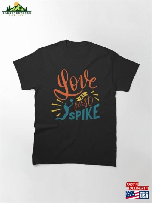 Love At First Spike Quote Classic T-Shirt Sweatshirt
