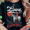 Love Is A Cowboy Kelsea Ballerini Shirt Merch Country Girl T-Shirt Sweatshirt
