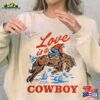 Love Is A Cowboy Kelsea Ballerini Shirt Merch Sweatshirt Unisex