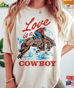 Love Is A Cowboy Shirt Kelsea Ballerini Merch Sweatshirt Unisex
