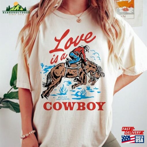 Love Is A Cowboy Shirt Kelsea Ballerini Merch Sweatshirt Unisex