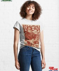Lovejoy Concert Classic T-Shirt Sweatshirt Unisex