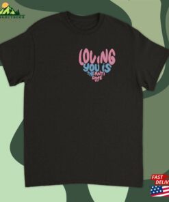 Loving You Is The Antidote T-Shirt Unisex