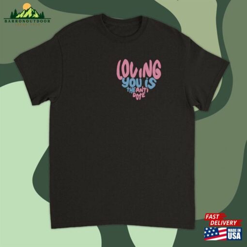 Loving You Is The Antidote T-Shirt Unisex