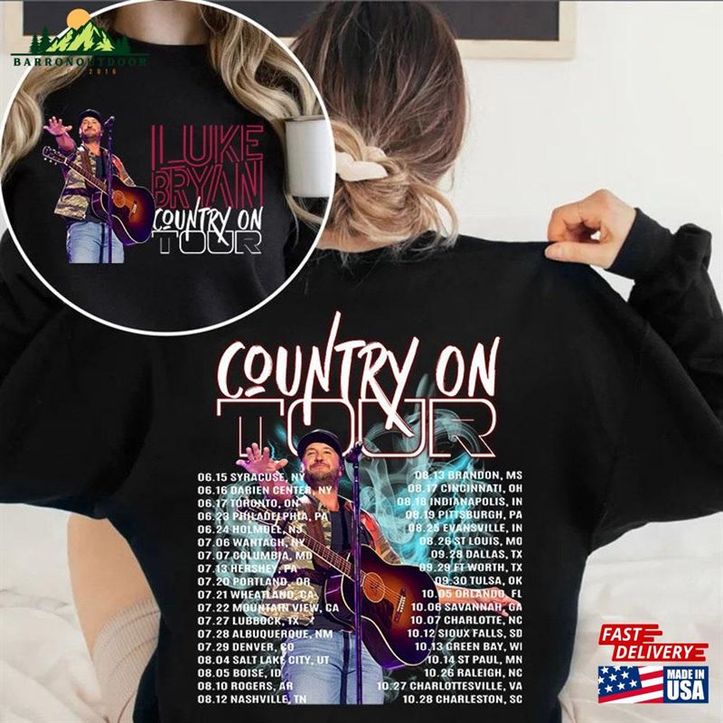 Luke Bryan Country On Tour Date Sweatshirt Bryant-Shirt Hoodie Luke Bryan Country On Tour Date Sweatshirt Bryant-Shirt Hoodie