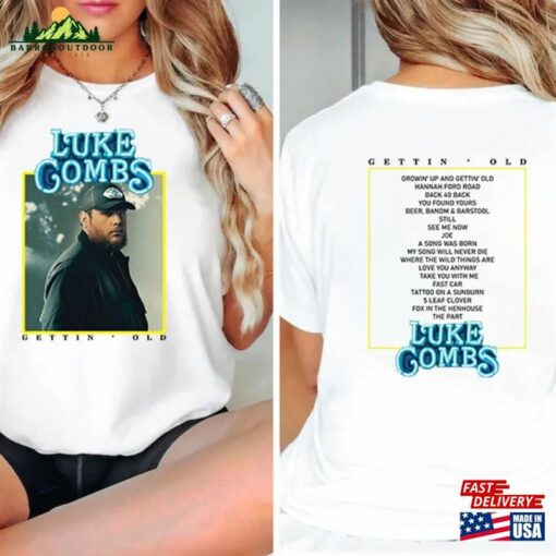 Luke Combs Growing Up And Getting Old 2024 Tour T-Shirt Sweatshirt Unisex