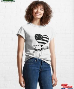 Made In America 4Th Of July Classic T-Shirt Sweatshirt