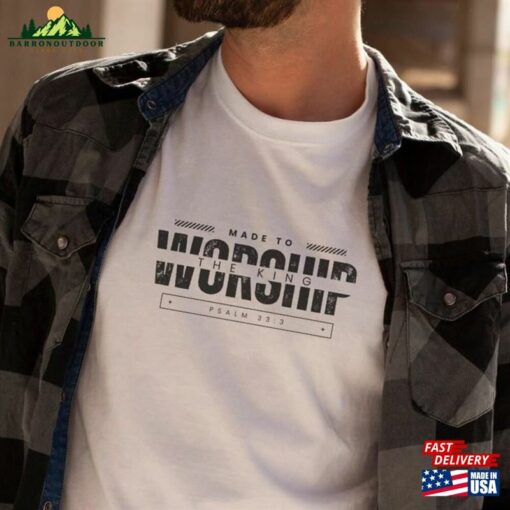 Made To Worship Shirt Christian Streetwear Tee Gift For Classic Hoodie