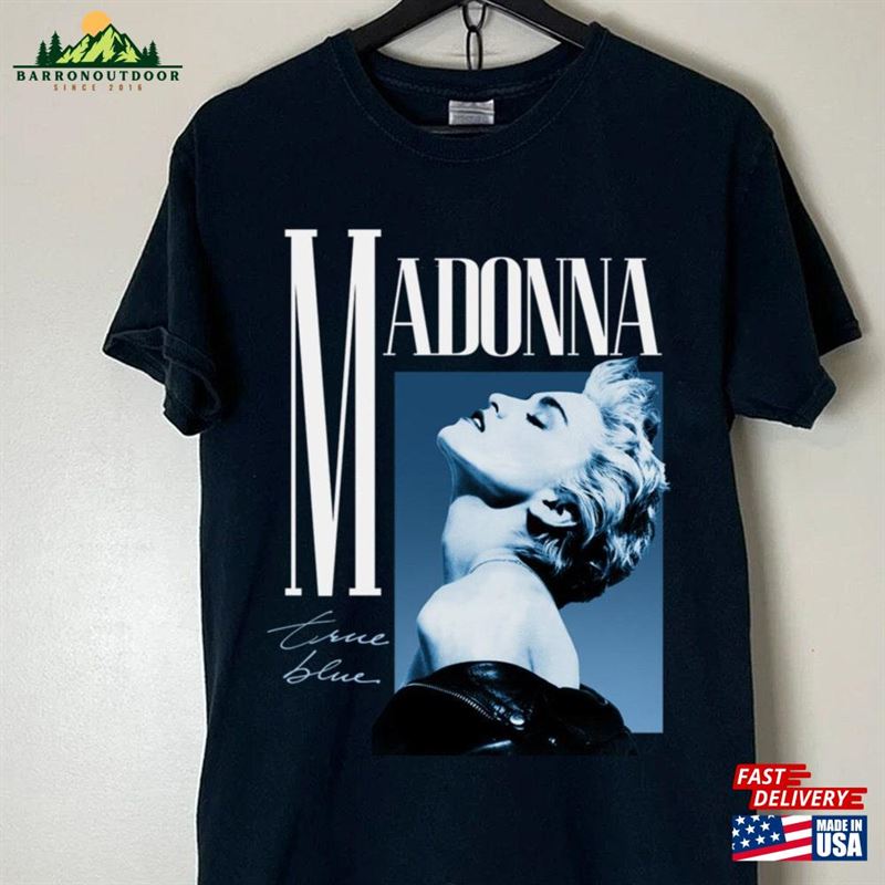 Madonna True Blue Vintage T Shirt The Celebration Tour 2023 90S Shirts T-Shirt Hoodie Madonna True Blue Vintage T Shirt The Celebration Tour 2023 90S Shirts T-Shirt Hoodie