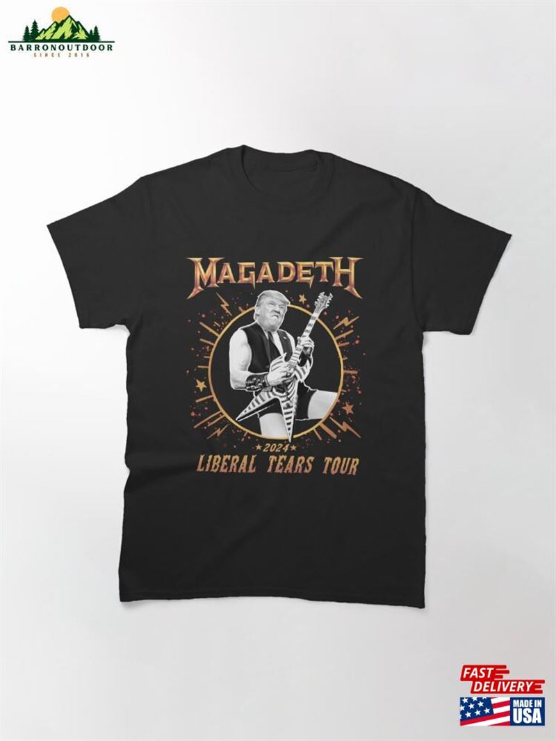 Magadeth Liberal Tears Tour Trump 2024 T-Shirt Unisex Classic Magadeth Liberal Tears Tour Trump 2024 T-Shirt Unisex Classic