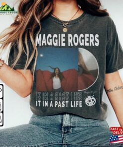 Maggie Rogers Music Shirt Sweatshirt Y2k Merch Vintage Summer Of Tour 2023 Tickets Album It In A Past Life Tee Hoodie Gift For Fan L805m Unisex