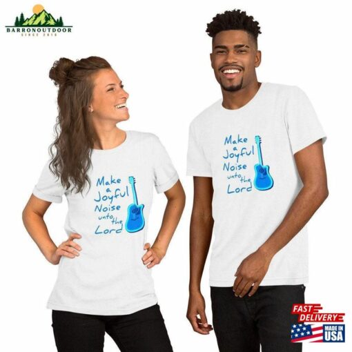 Make A Joyful Noise Psalm 100 Guitar Musician Bible Scripture Music Lover’s Verse White Short Sleeve Unisex T-Shirt Hoodie