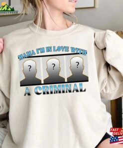 Mama I’M In Love With A Criminal Shirt Zach Bryan Mugshot Koe Wetzel Sweatshirt Classic
