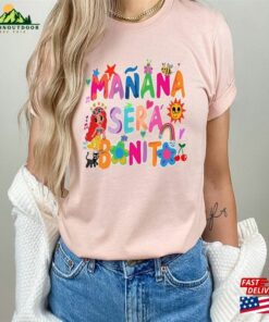 Manana Sera Bonito Shirt La Bichota T-Shirt Hoodie
