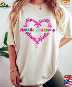 Manana Sera Bonito Shirt La Bichota T-Shirt Sweatshirt