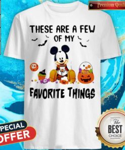Mickey Mouse These Are A Few Of My Favorite Things Pumpkins Halloween Shirt