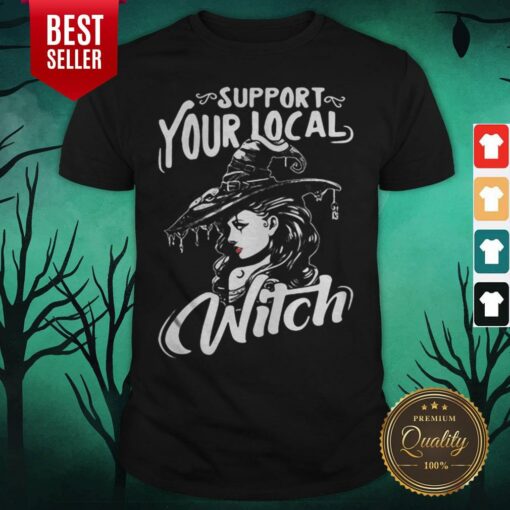 Nice Support Your Local Witch Halloween Shirt