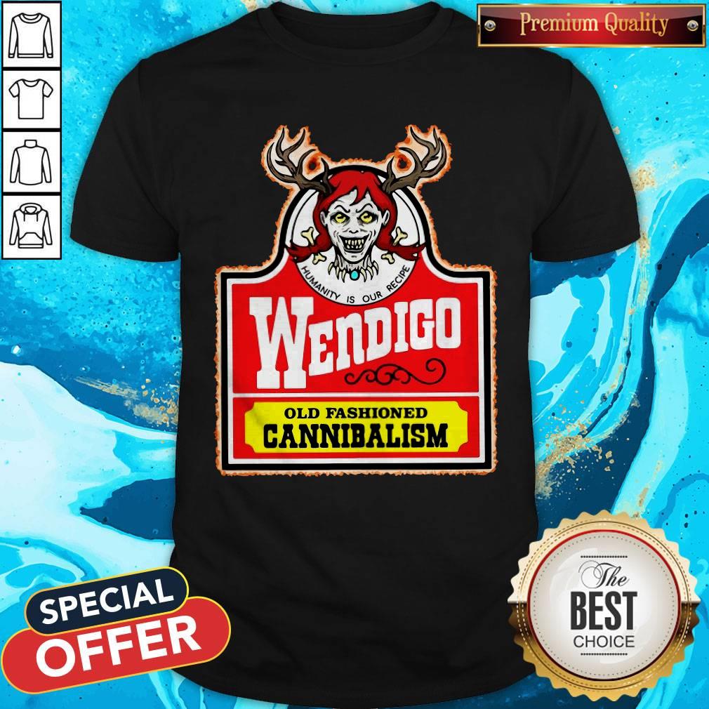 Nice Wendigo Old Fashioned Cannibalism Shirt Nice Wendigo Old Fashioned Cannibalism Shirt