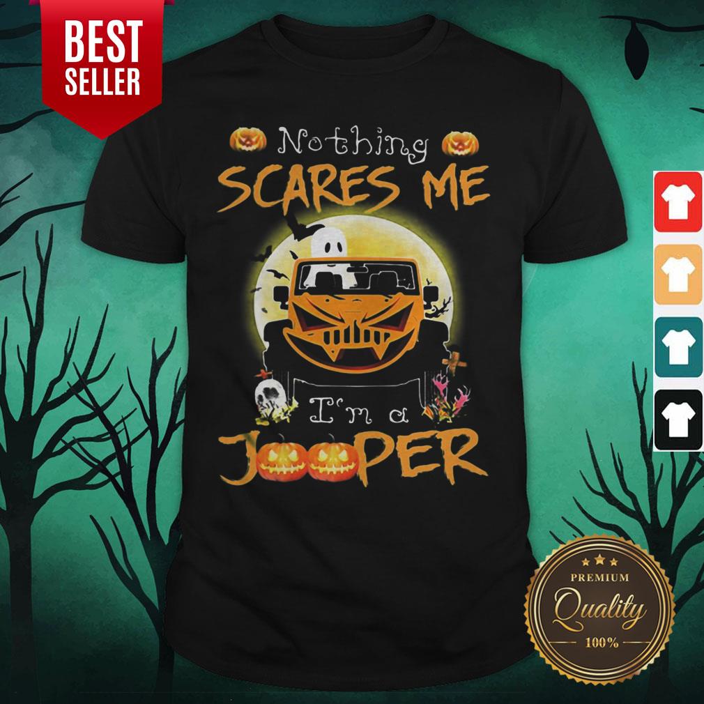 Nothing Scares Me I’m A Jooper Car Halloween Shirt Nothing Scares Me I’m A Jooper Car Halloween Shirt