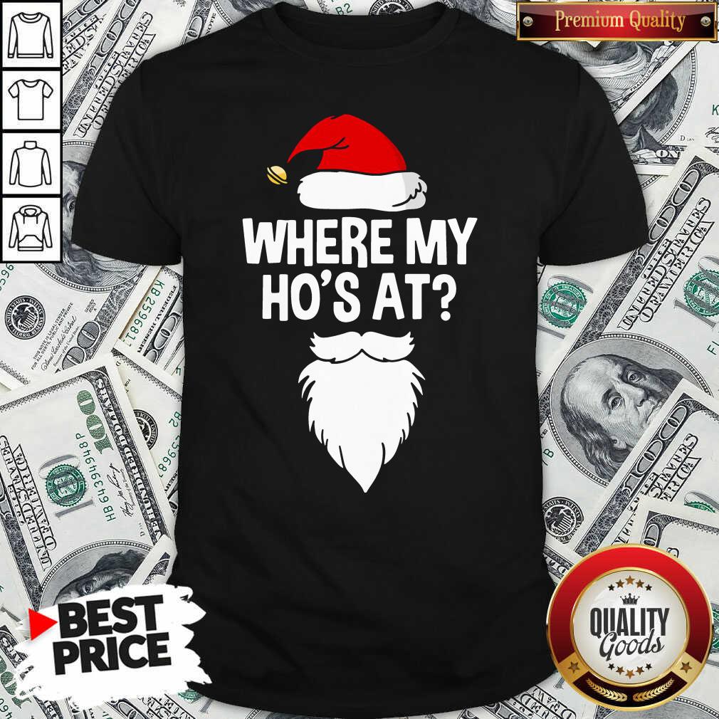 Original Santa Where My Ho’s At Christmas Shirt Original Santa Where My Ho’s At Christmas Shirt