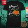 Pumpkin Blessed To Be Called Lolli Thanksgiving Halloween Shirt